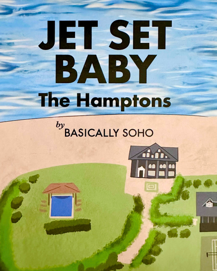 Book cover of 'Jet Set Baby: The Hamptons' by Basically Soho with a house and pool illustration.